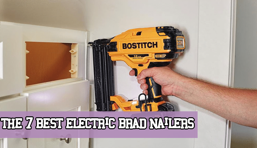 best electric brad nailer